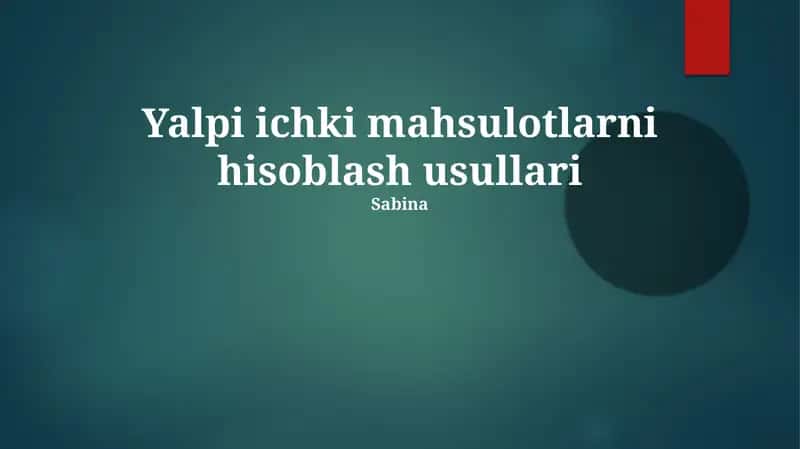 Yalpi ichki mahsulotlarni hisoblash usullari