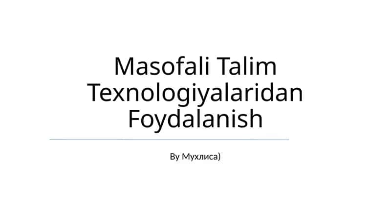 Masofali Talim Texnologiyalaridan Foydalanish