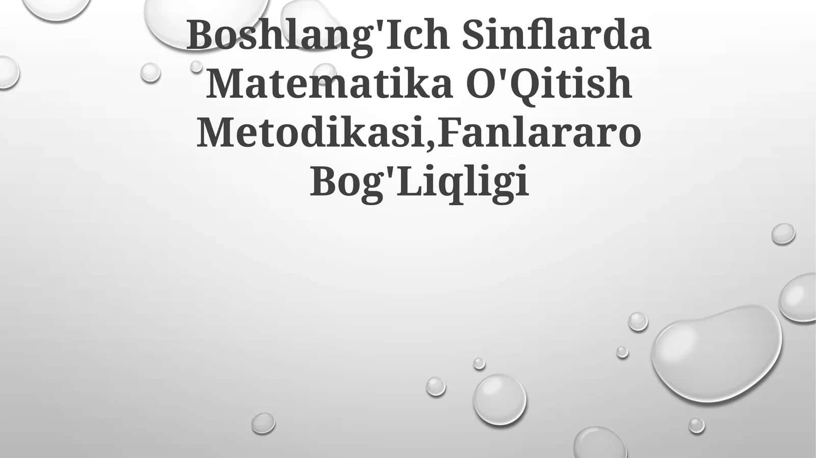 Boshlang'Ich Sinflarda Matematika O'Qitish Metodikasi,Fanlararo Bog'Liqligi