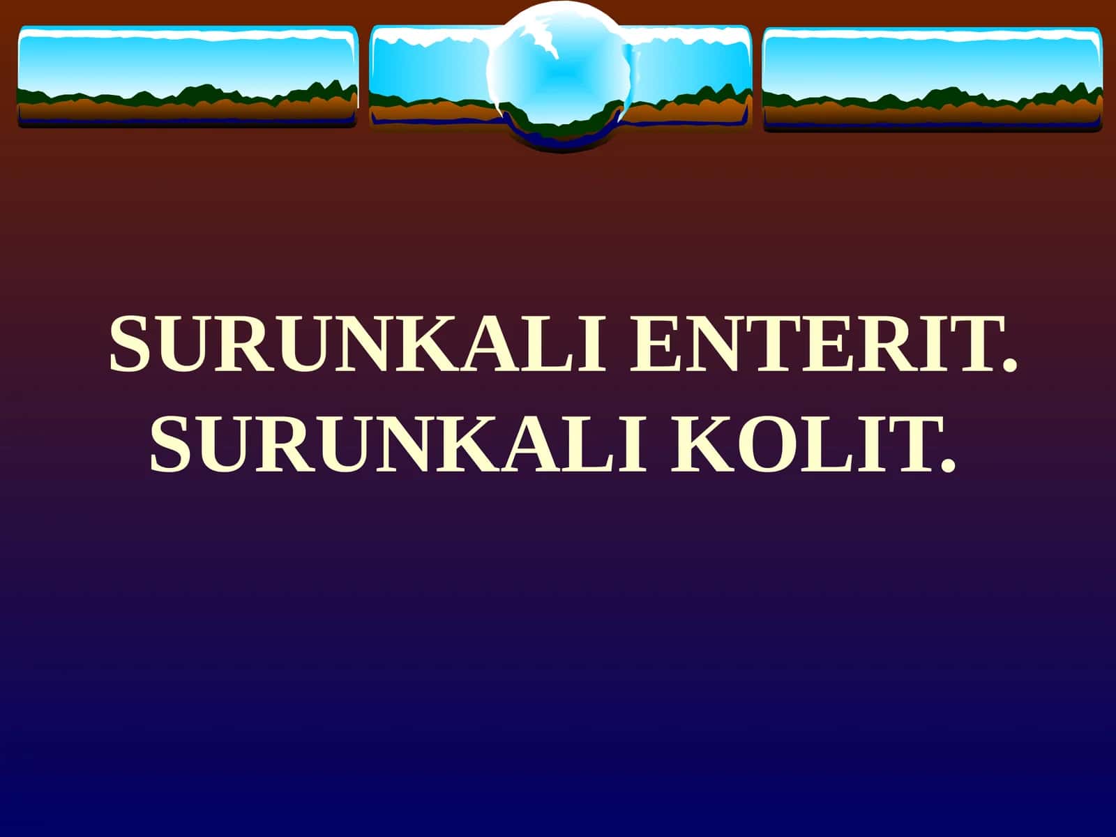 SURUNKALI ENTERIT
