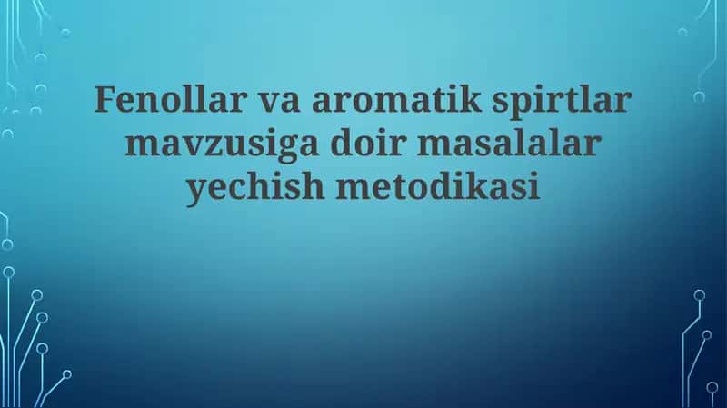 Fenollar va aromatik spirtlar mavzusi