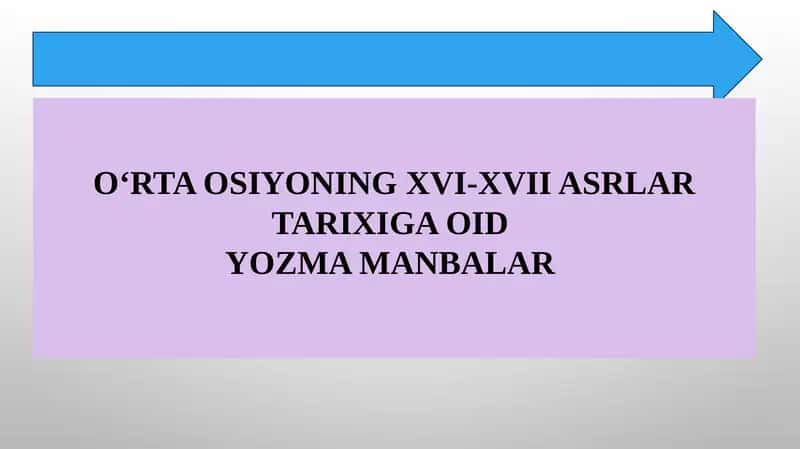 O‘RTA OSIYONING XVI-XVII ASRLAR TARIXIGA OID YOZMA MANBALAR