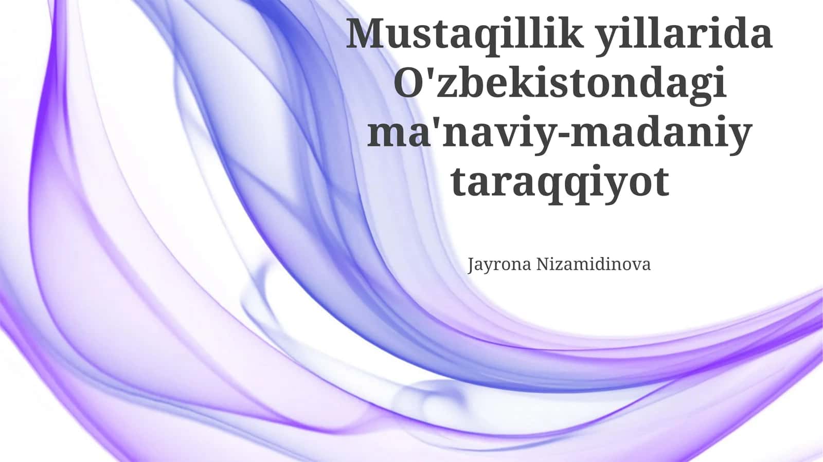 Mustaqillik yillarida O'zbekistondagi ma'naviy-madaniy taraqqiyot