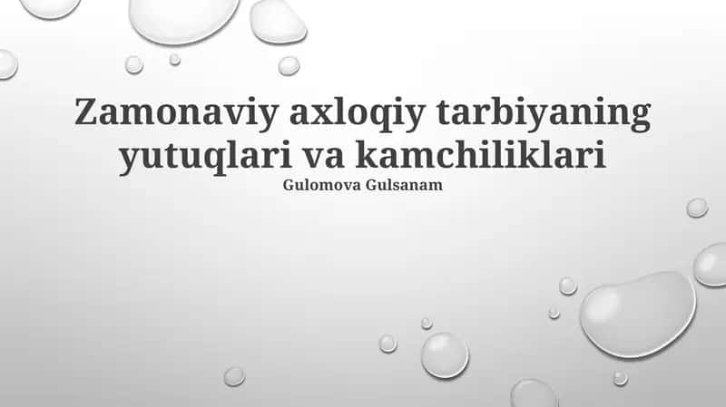 Zamonaviy axloqiy tarbiyaning yutuqlari va kamchiliklari