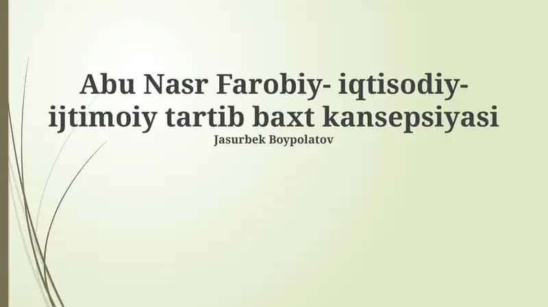 Abu Nasr Farobiy- iqtisodiy-ijtimoiy tartib baxt kansepsiyasi