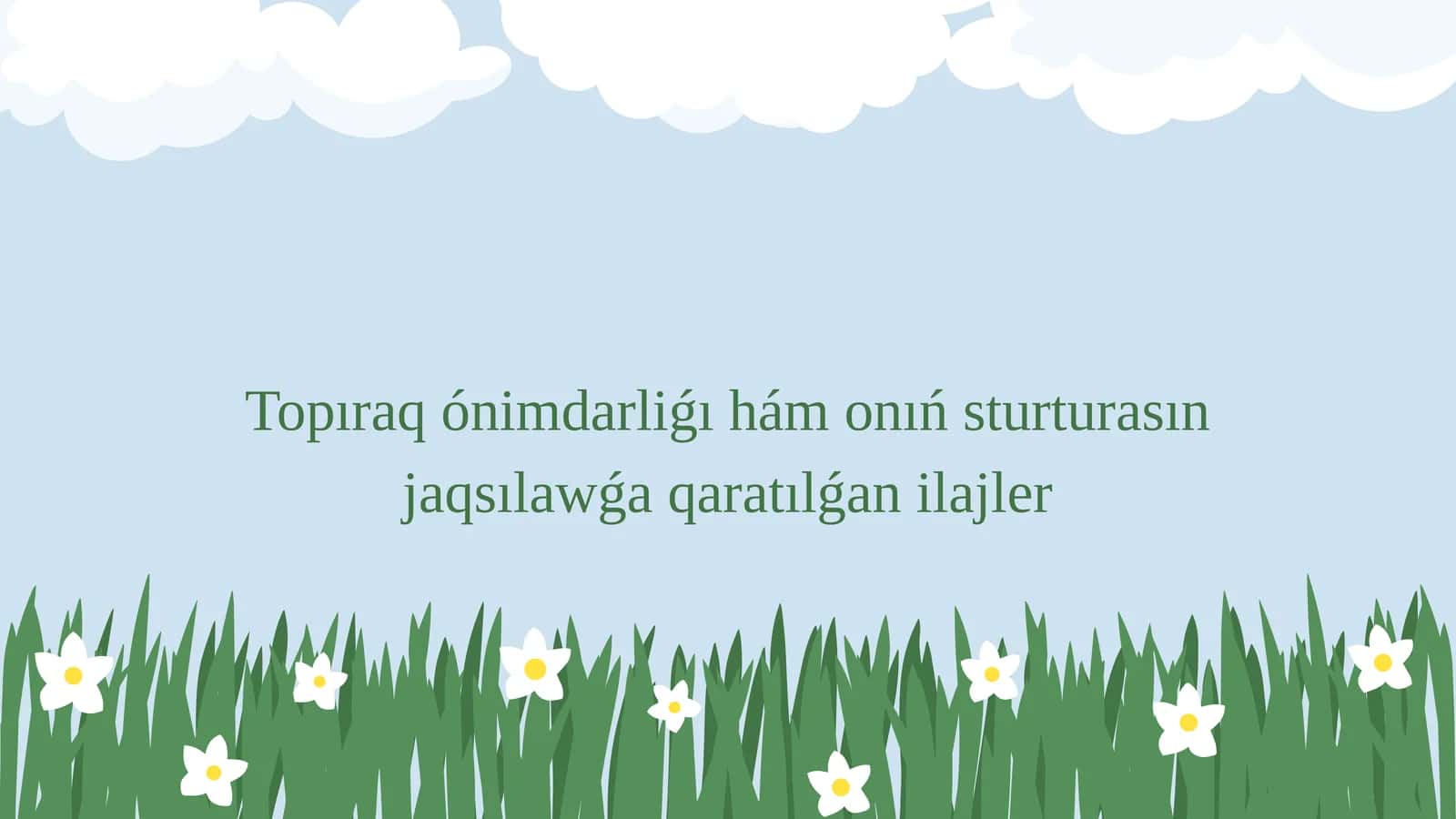 Topıraq ónimdarliǵı hám onıń sturturasın jaqsılawǵa qaratılǵan ilajler