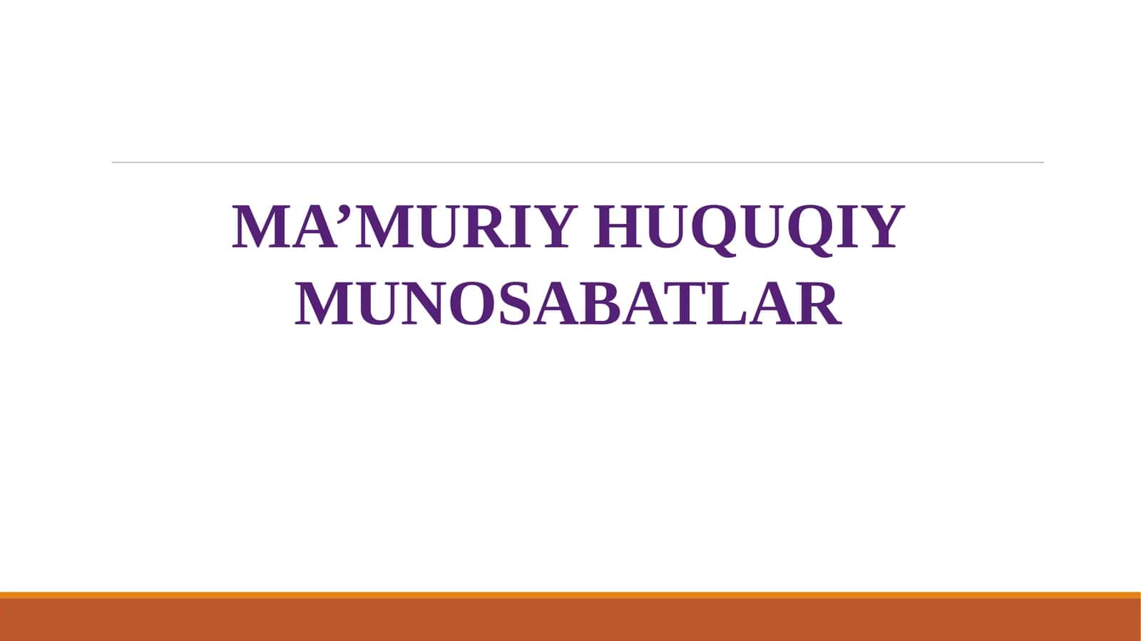 MA’MURIY HUQUQIY MUNOSABATLAR