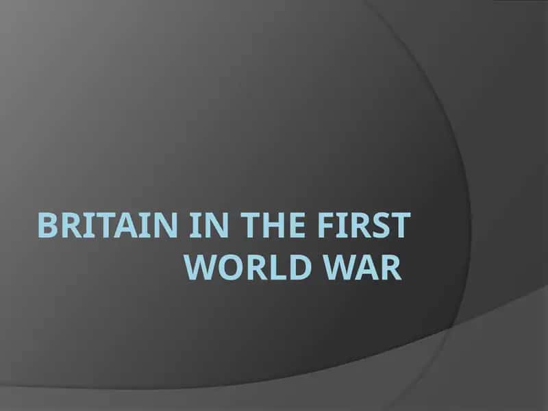 Buyuk Britaniya 1 chi jahon urushi davrigacha inglizcha slayd