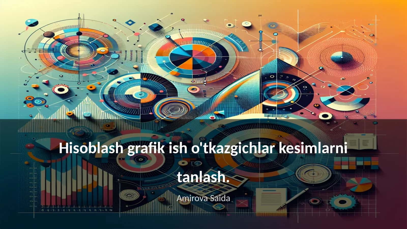 Hisoblash grafik ish o'tkazgichlar kesimlarni tanlash