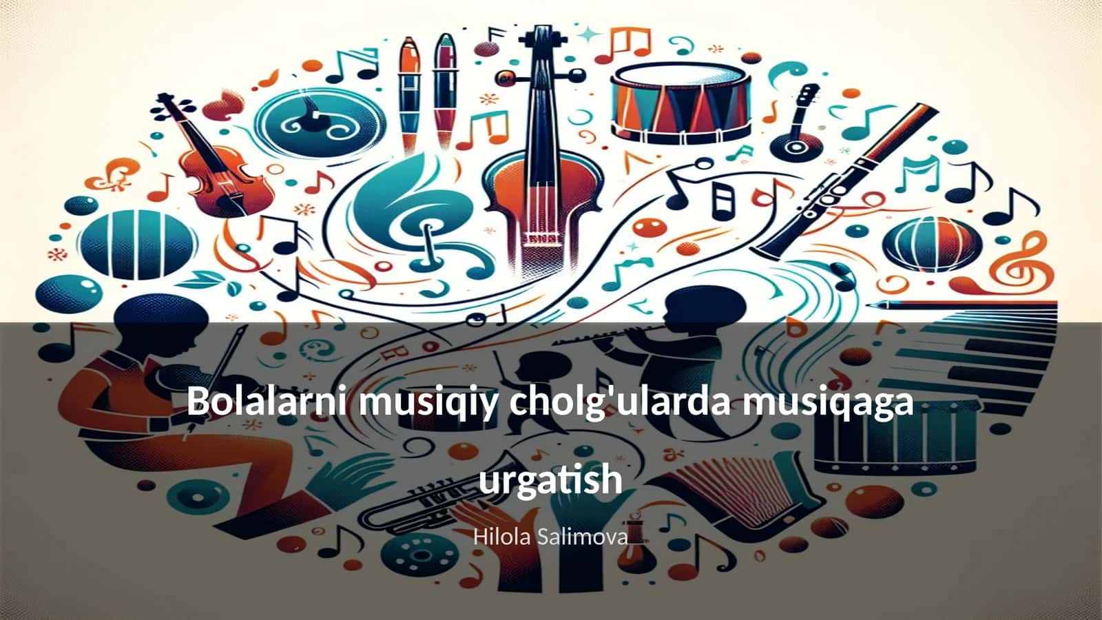 Bolalarni musiqiy cholg'ularda musiqaga urgatish