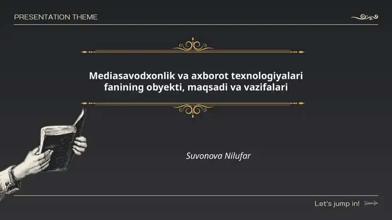 Mediasavodxonlik va axborot texnologiyalari fanining obyekti, maqsadi va vazifalari
