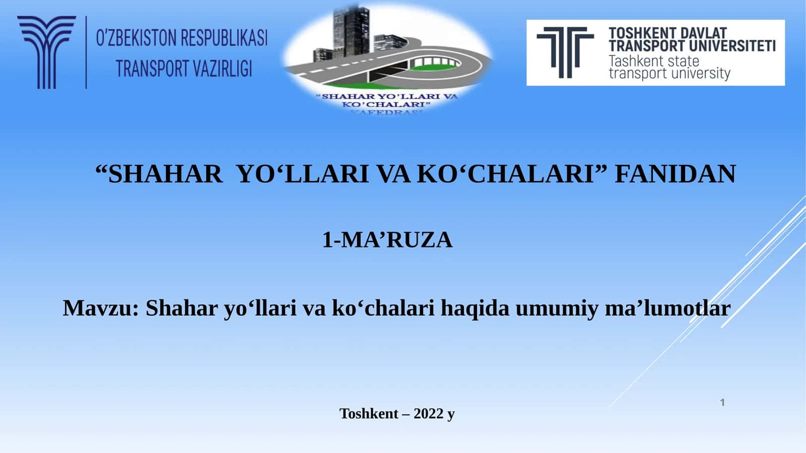 Shaharyo‘llari va ko‘chalari haqida umumiy ma’lumotlar