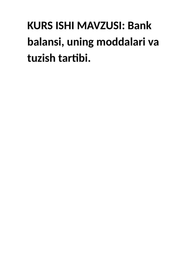 Bank balansi, uning moddalari va tuzish tartibi.