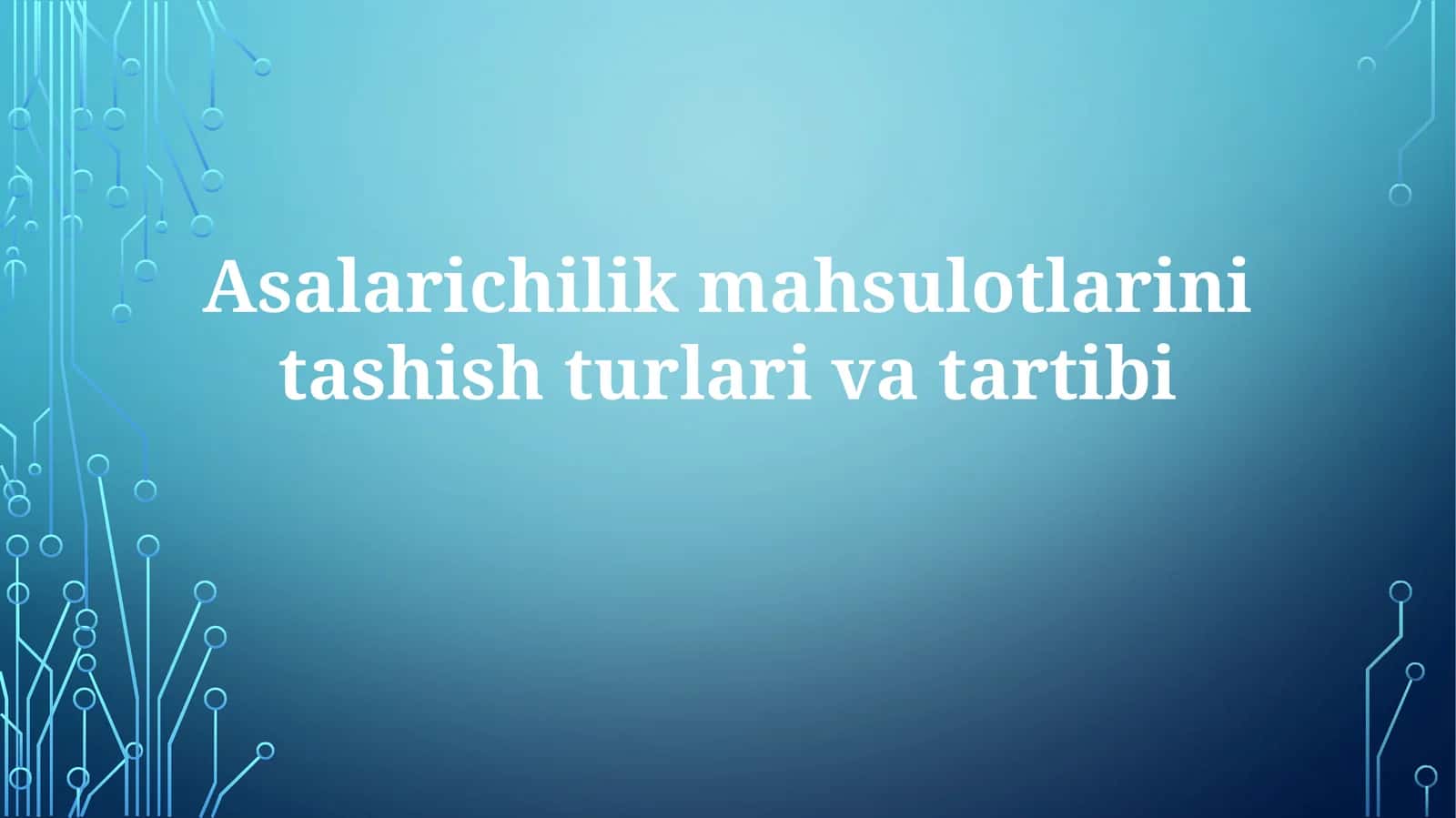 Asalarichilik mahsulotlarini tashish turlari