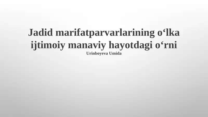 Jadid marifatparvarlarining oʻlka ijtimoiy manaviy hayotdagi oʻrni