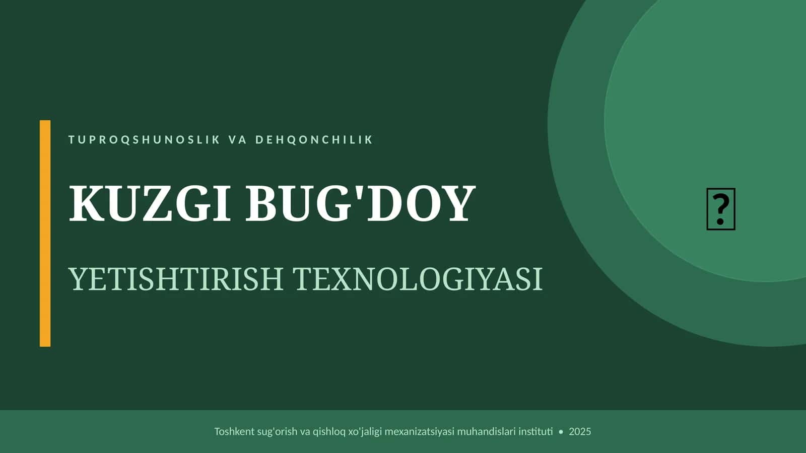 KUZGI BUG'DOY YETISHTIRISH TEXNOLOGIYASI