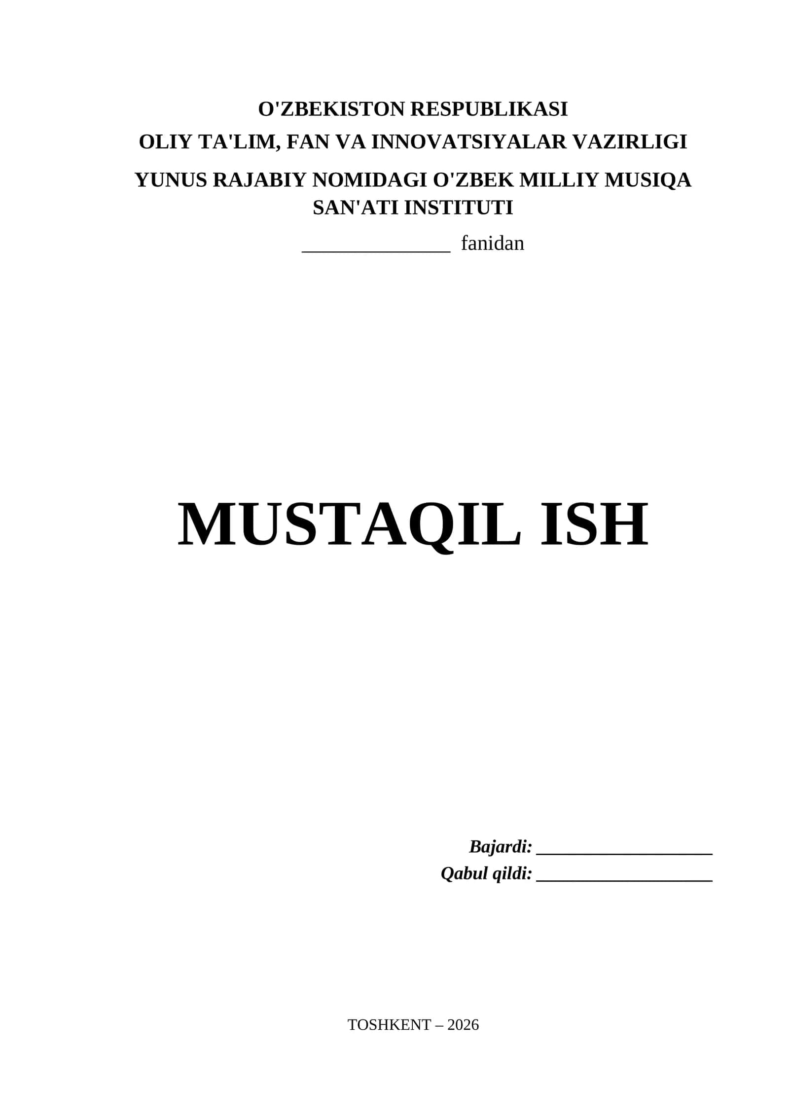 Yunus Rajabiy nomidagi O'zbek Milliy Musiqa San'ati Instituti Mustaqil Ish Titul Varaq (.docx)