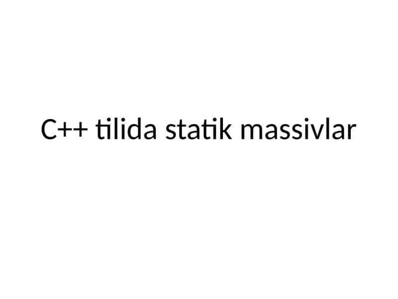 C++ tilida statik massivlar