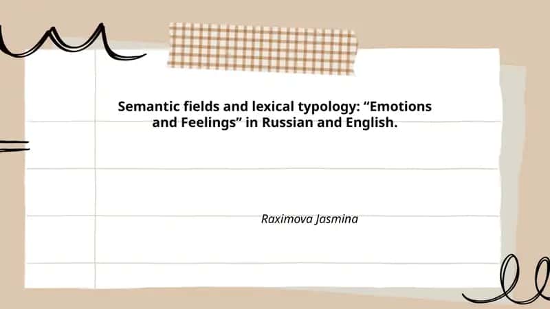 Semantic fields and lexical typology: “Emotions and Feelings” in Russian and English
