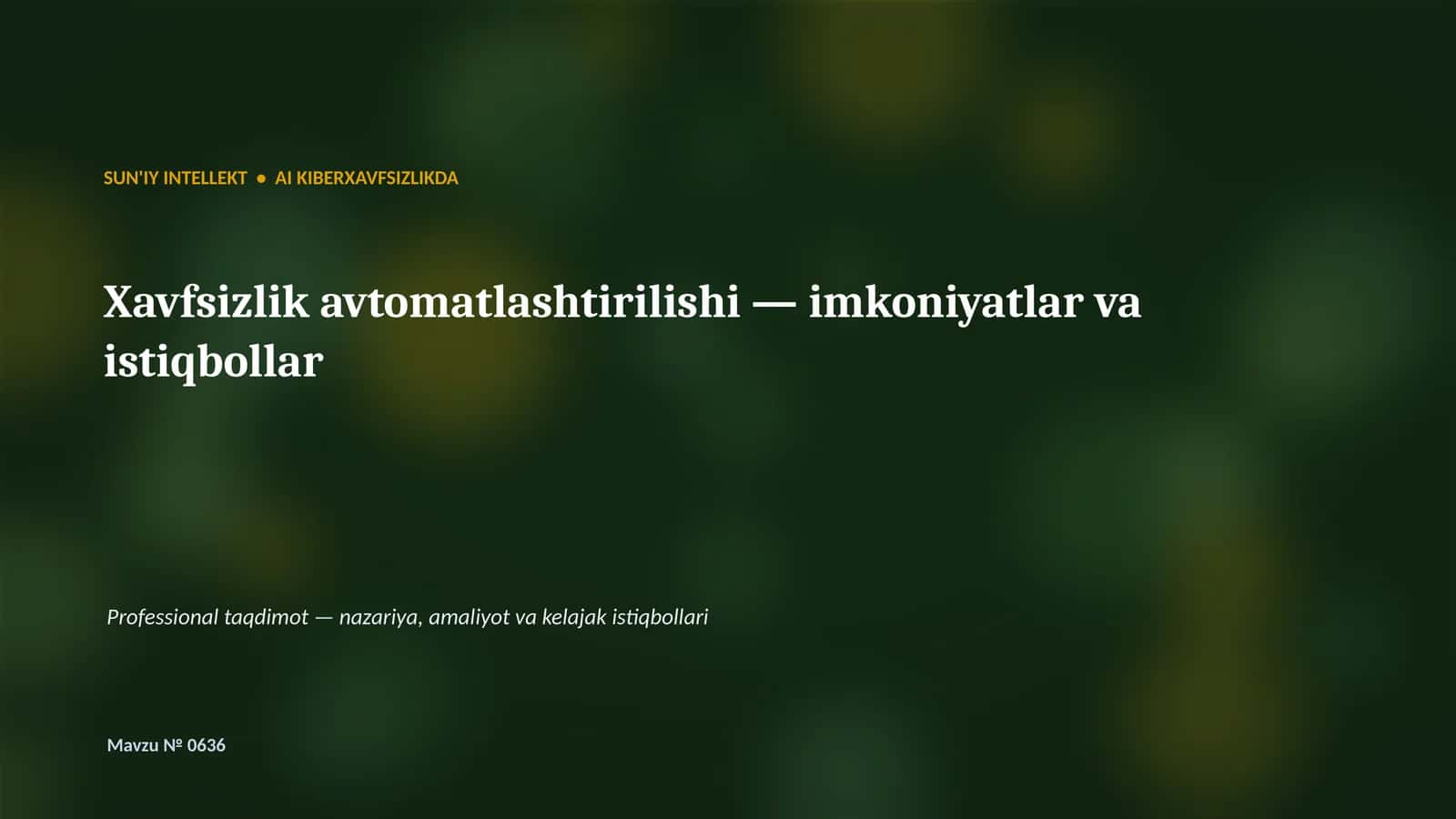 SUN'IY INTELLEKT • AI KIBERXAVFSIZLIKDA