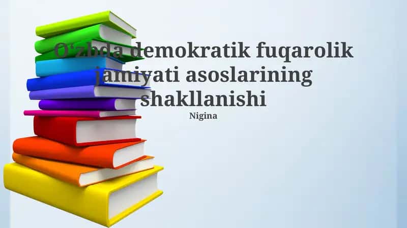 Oʻzbda demokratik fuqarolik jamiyati asoslarining shakllanishi