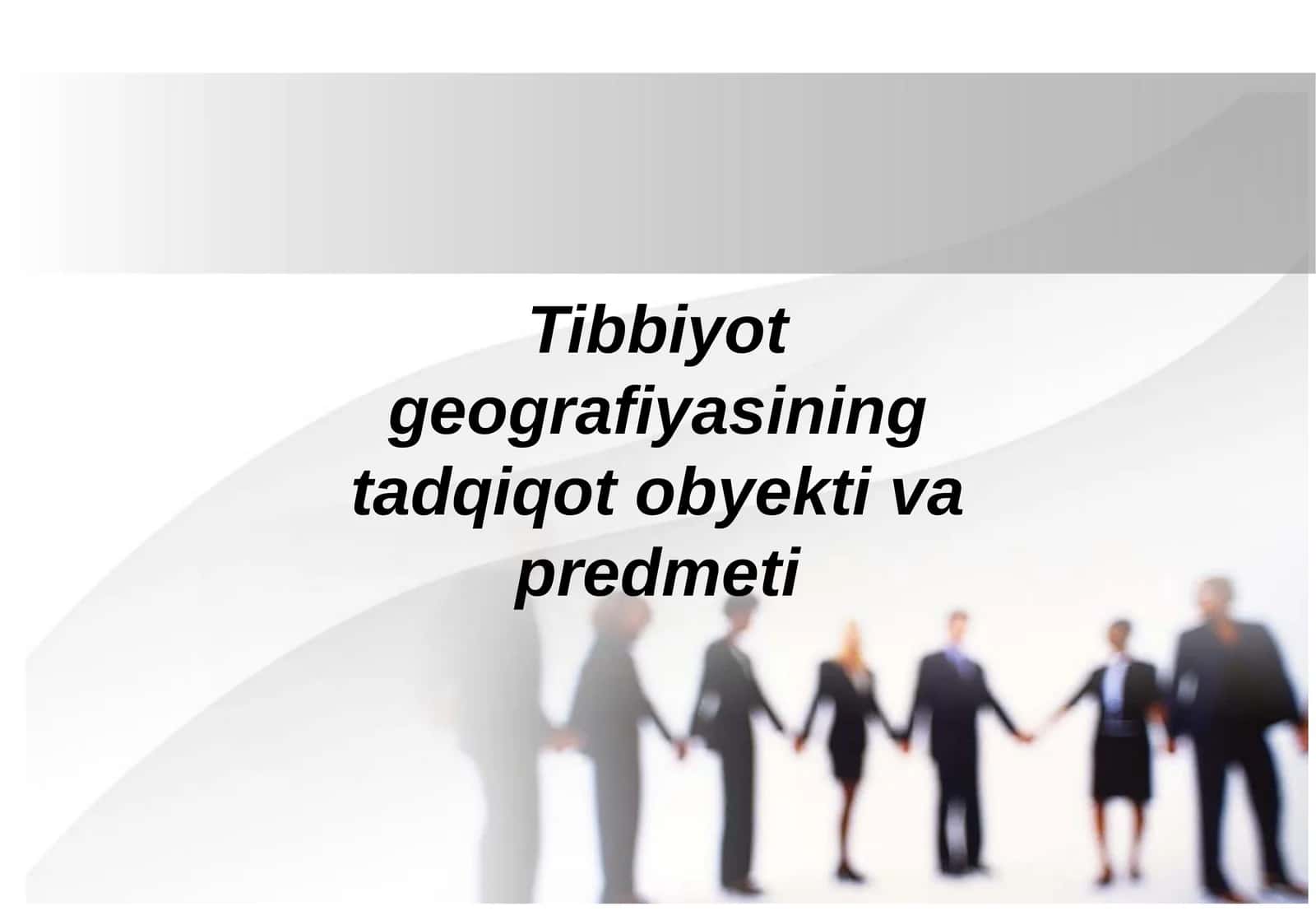 Tibbiyot geografiyasining tadqiqot obyekti va predmeti