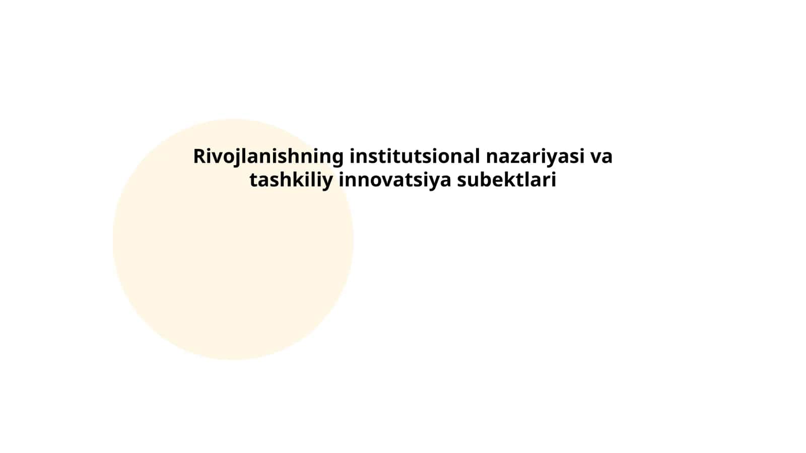 Rivojlanishning institutsional nazariyasi va tashkiliy innovatsiya subektlari