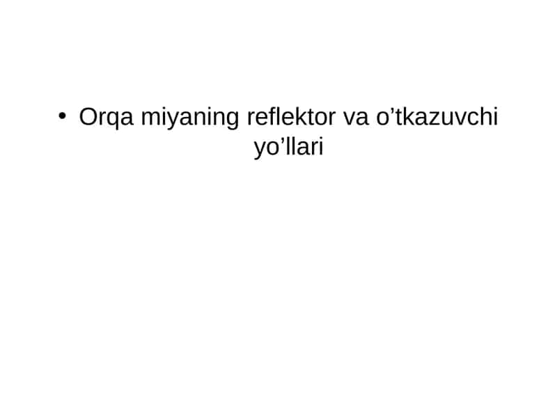 Orqa miyaning reflektor va o’tkazuvchi yo’llari