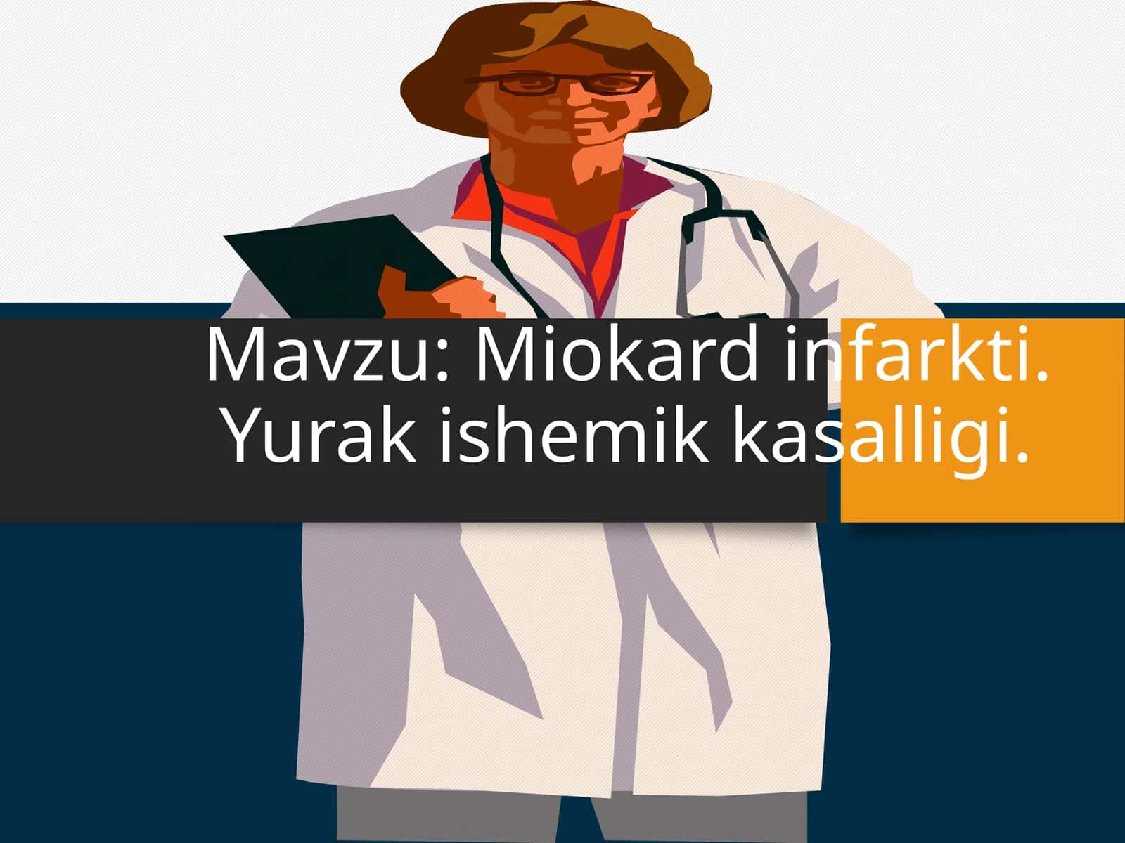 Miokard infarkti.Yurak ishemik kasalligi