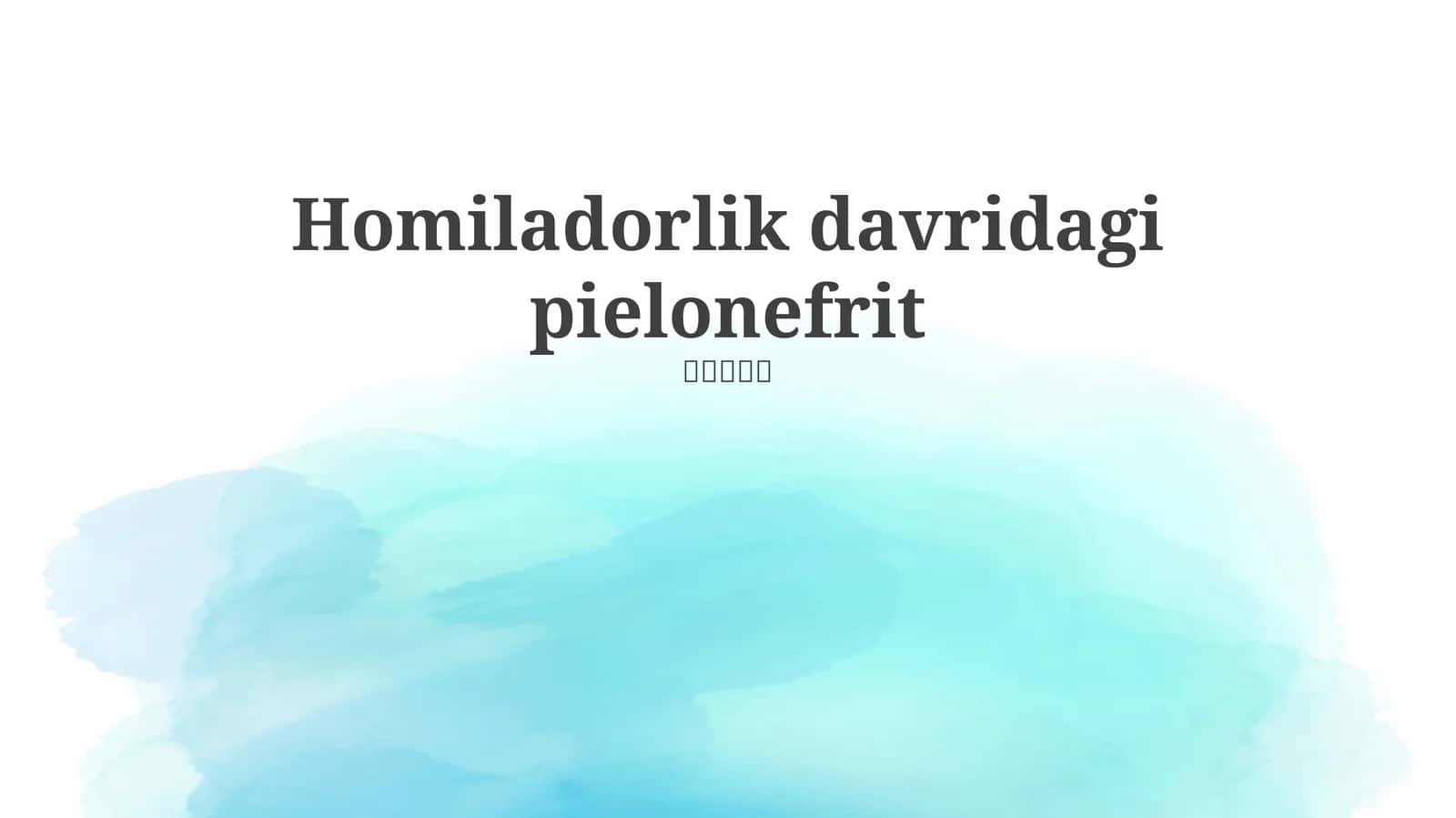 Homiladorlik davridagi pielonefrit