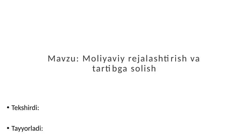 Moliyaviy rejalashtirish va tartibga solish mavzusida taqdimot