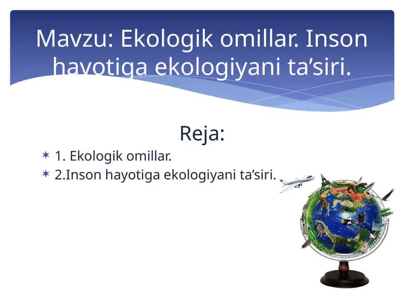 Ekologik omillar. Inson hayotiga ekologiyani ta’siri