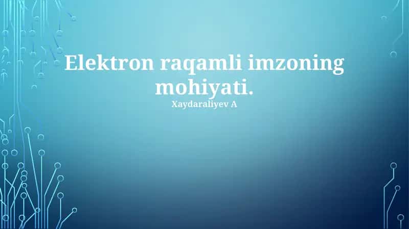 Elektron raqamli imzoning mohiyati