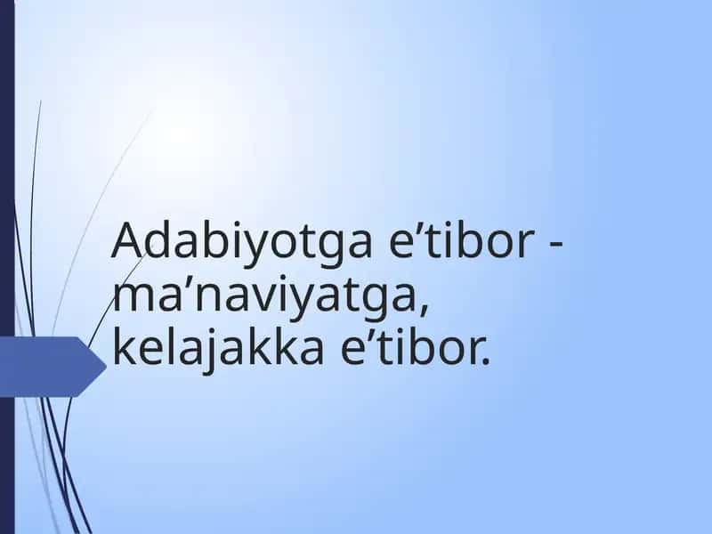 Adabiyotga eʼtibor - maʼnaviyatga, kelajakka eʼtibor
