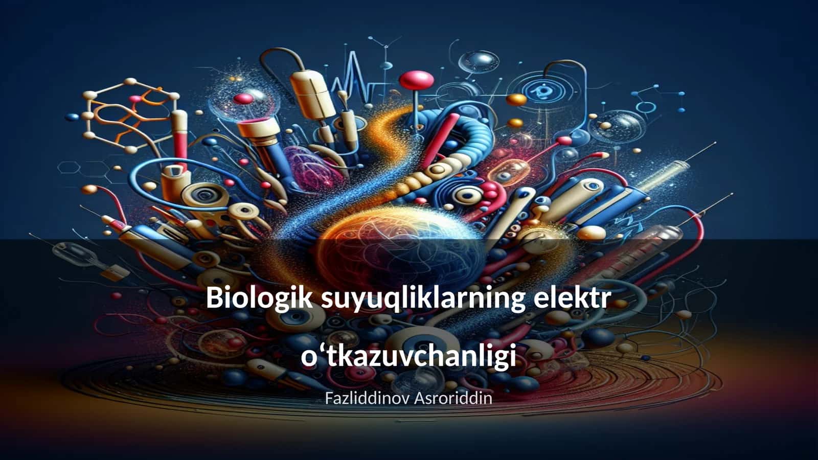 Biologik suyuqliklarning elektr o‘tkazuvchanligi