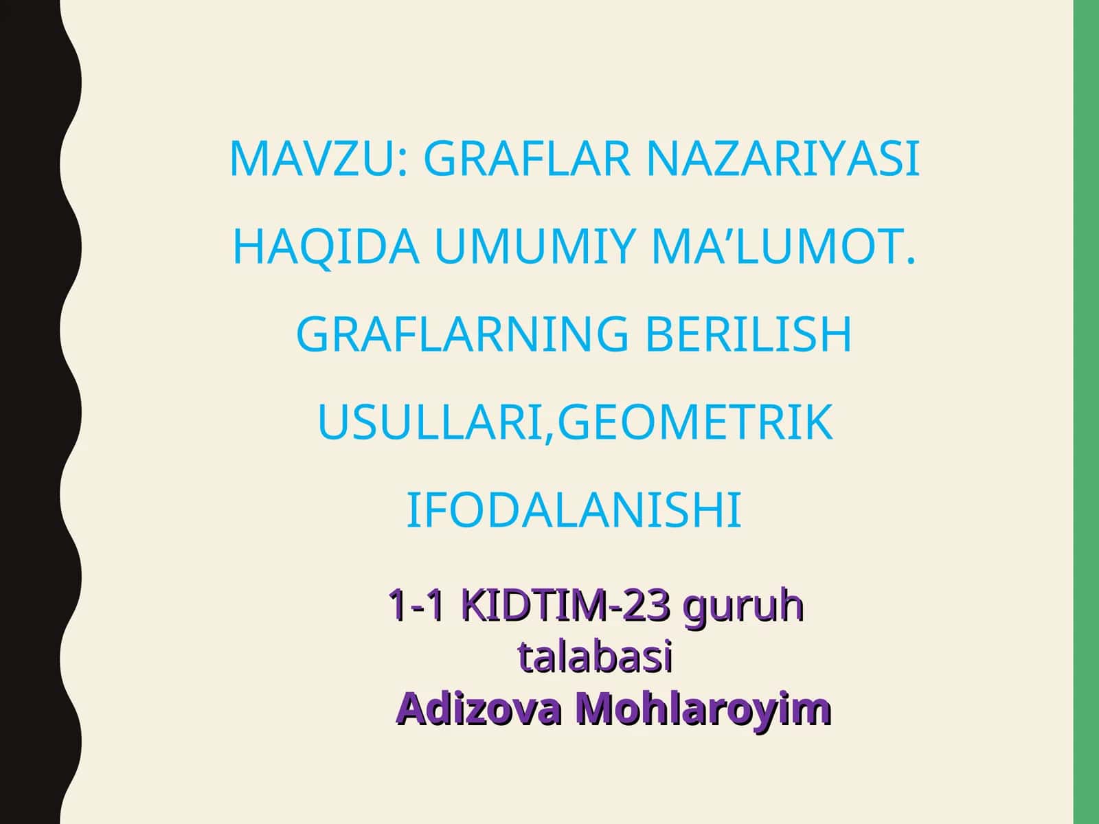 GRAFLAR NAZARIYASI HAQIDA UMUMIY MA’LUMOT. GRAFLARNING BERILISH USULLARI,GEOMETRIK IFODALANISHI