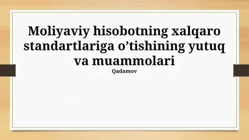 Xalqaro Moliyaviy Hisobot Standartlariga O'tishdagi Yutuqlar
