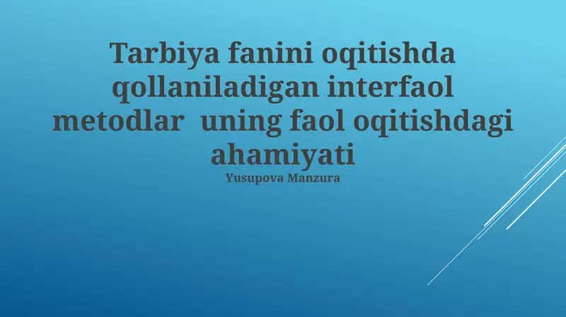 Interaktiv usullar Tarbiya fanini o'qitishda