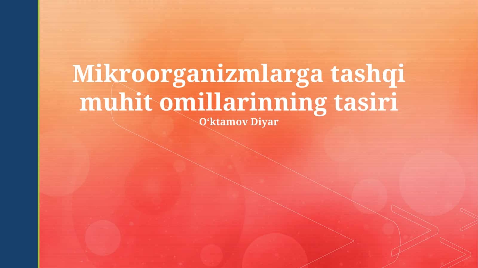 Mikroorganizmlarga tashqi muhit omillarinning tasiri