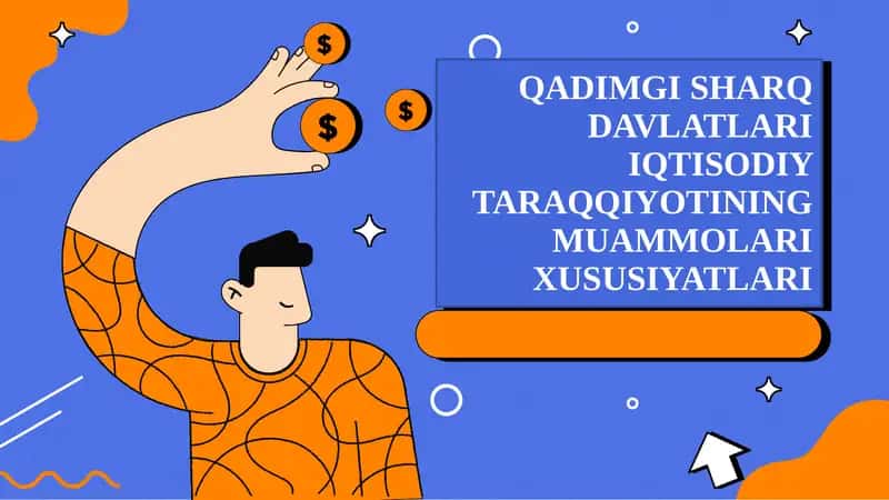 QADIMGI SHARQ DAVLATLARI IQTISODIY TARAQQIYOTINING MUAMMOLARI XUSUSIYATLARI