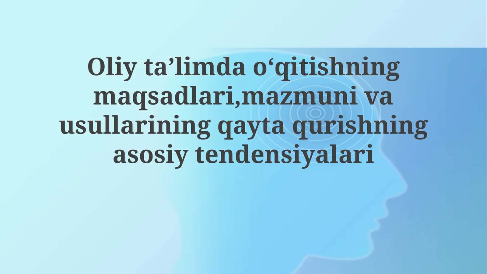 Oliy taʼlimda islohotlar muhim ahamiyatga ega