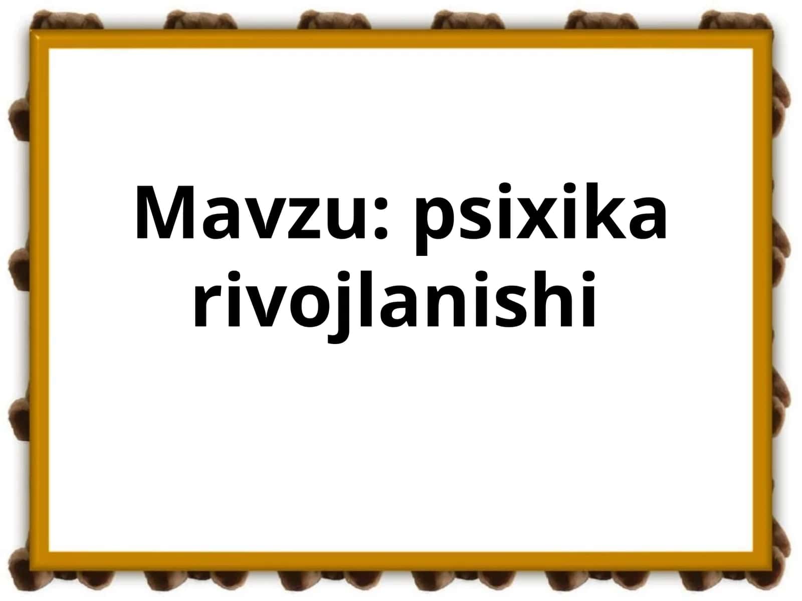 psixika rivojlanishi