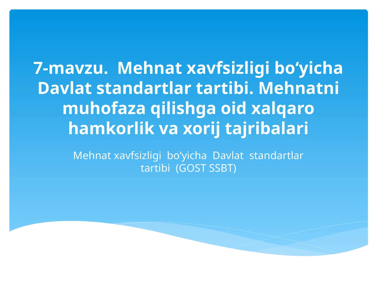 Mehnatxavfsizligi bo‘yicha Davlat standartlari tartibi (GOST SSBT)