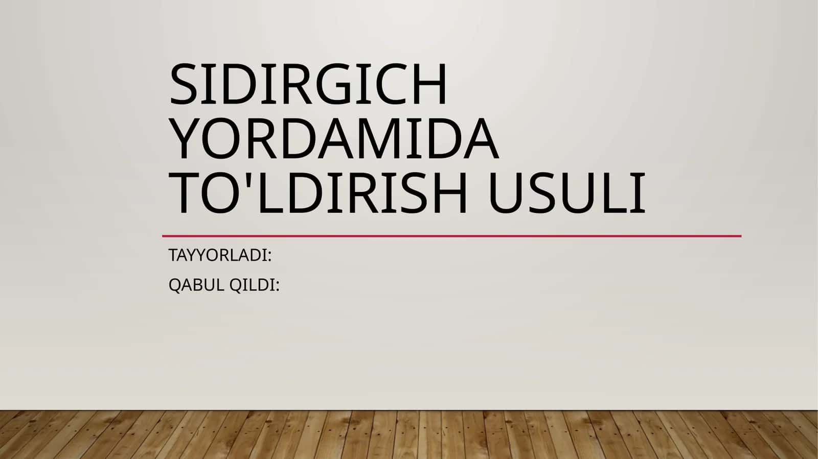 Sidirgich Yordamida To'ldirish Usuli