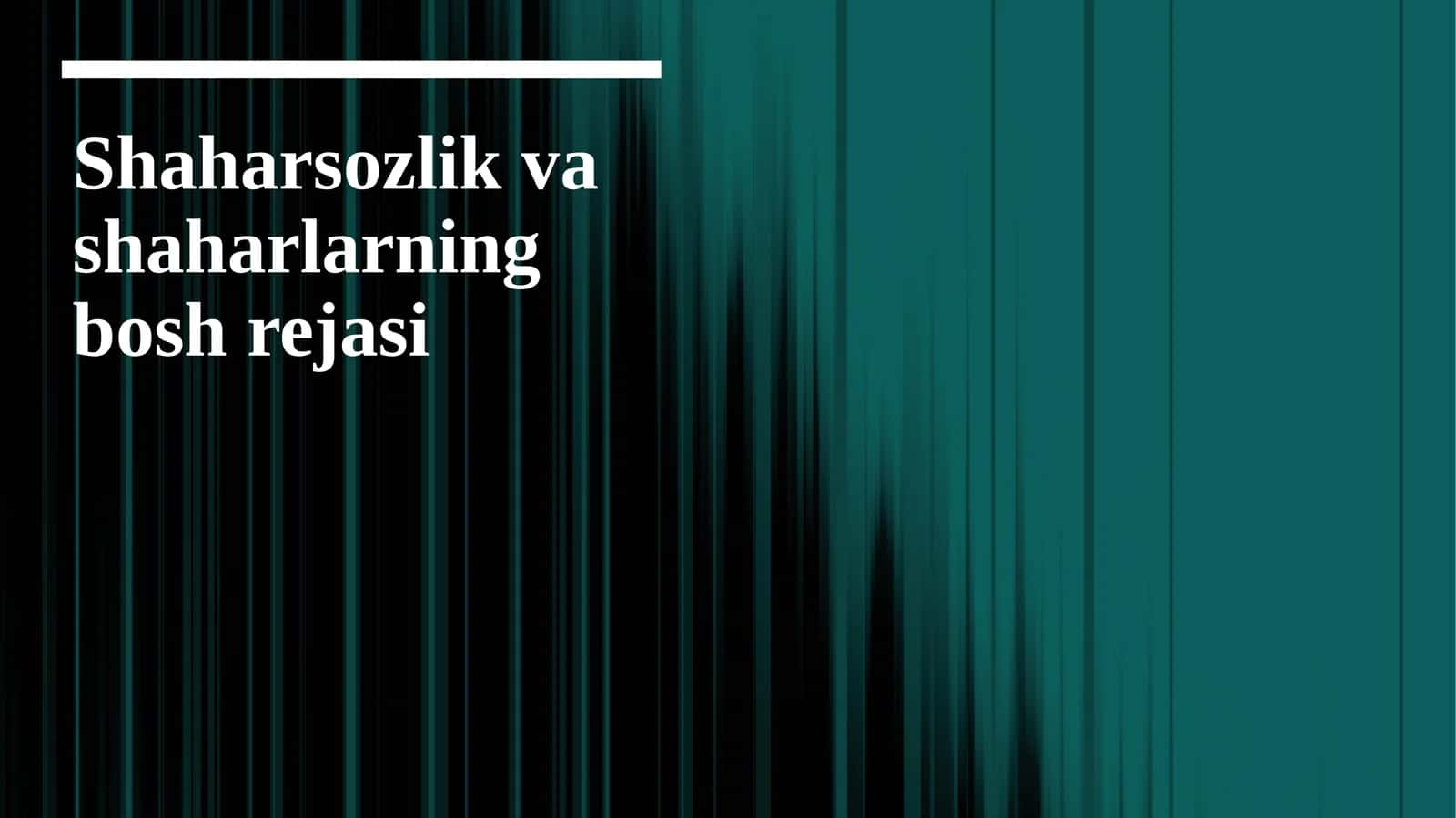 Shaharsozlik va shaharlarning bosh rejasi