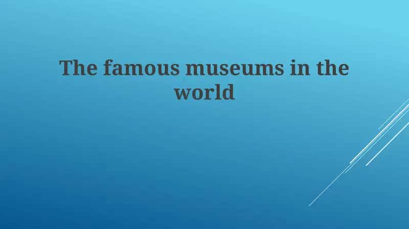Mavzu: Iconic Museums and Their Histories