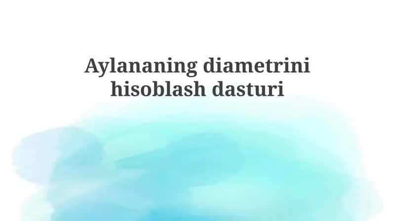 Aylananingdiametrinihisoblashdasturi