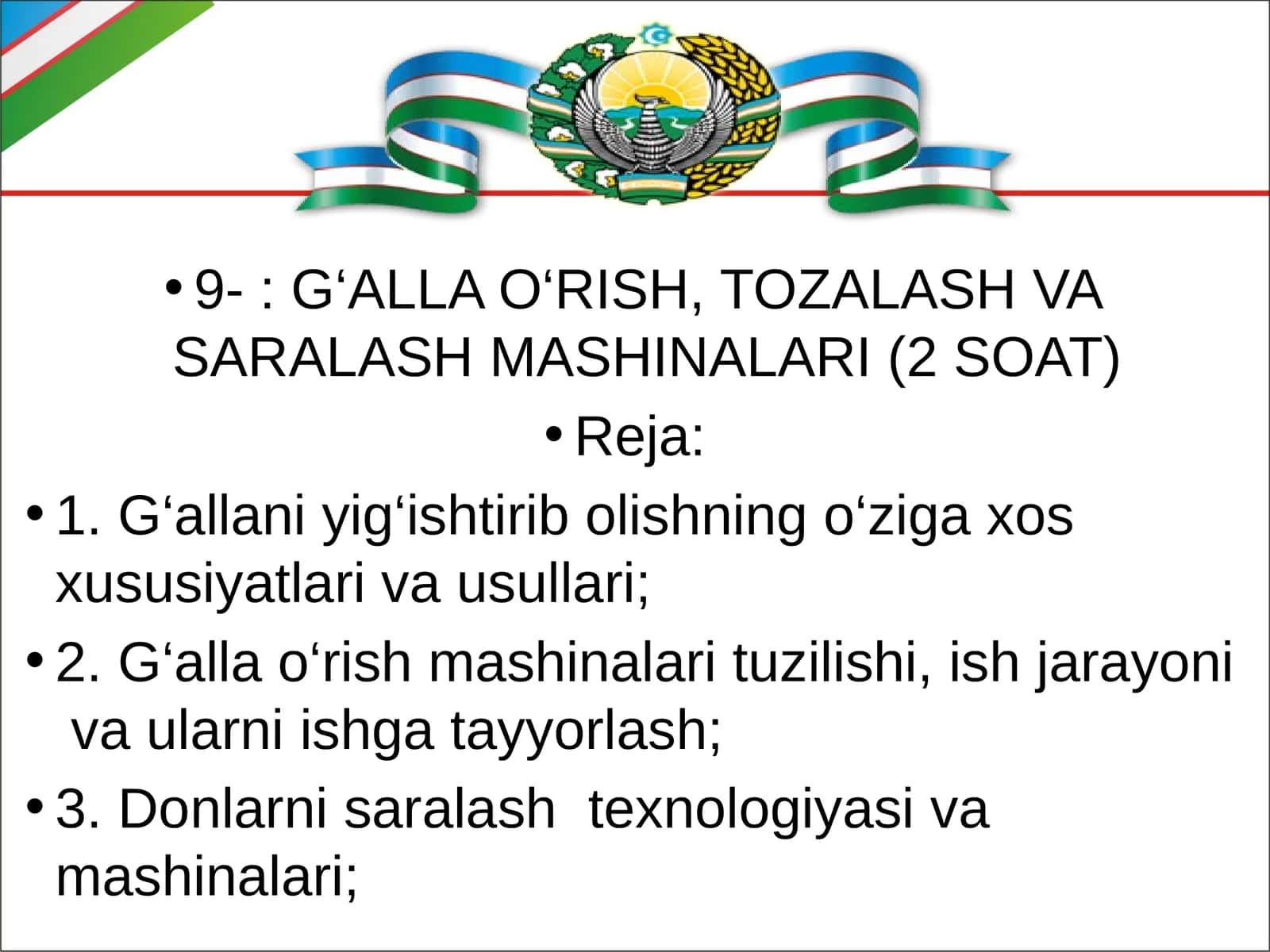 G‘ALLA O‘RISH, TOZALASH VA SARALASH MASHINALARI (2 SOAT)
