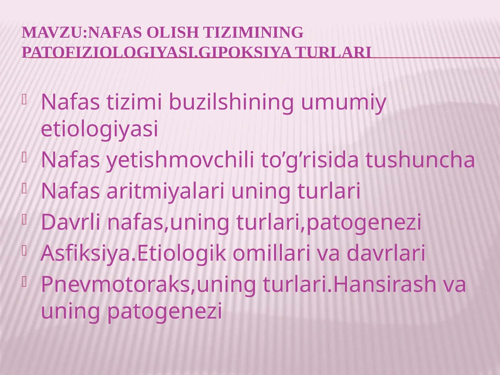 nafas olish tizimining patofiziologiyasi.Gipoksiyaturlari