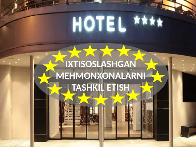 IXTISOSLASHGAN MEHMONXONALARNI TASHKIL ETISH
